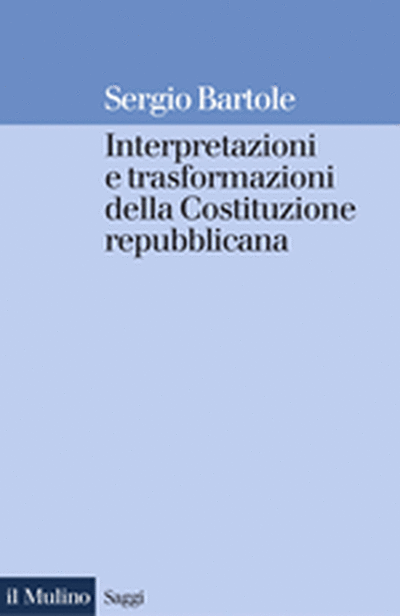 Cover Interpretazioni e trasformazioni della Costituzione repubblicana