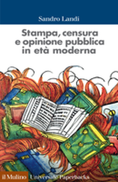 Copertina Stampa, censura e opinione pubblica in età moderna