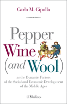 Pepper, Wine (and Wool) as the Dynamic Factors of the Social and Economic Development of the Middle Ages