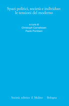 Spazi politici, società e individuo: le tensioni del moderno