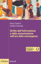 Diritto dell'informazione e della comunicazione nell'era della convergenza tecnologica