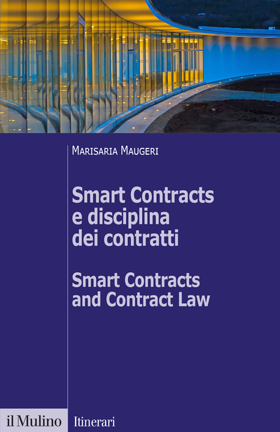 Copertina Smart Contracts e disciplina dei contratti - Smart Contracts and Contract Law